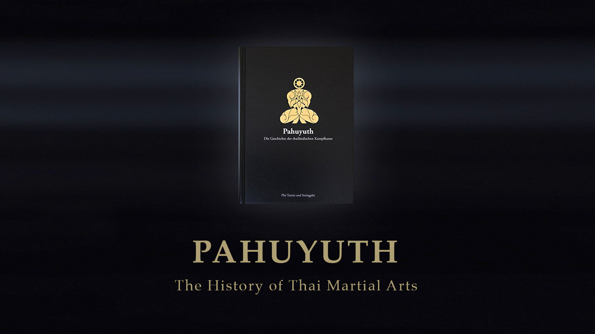 Pahuyuth die geschichte der thailaendischen kampfkunst buch featured 2020